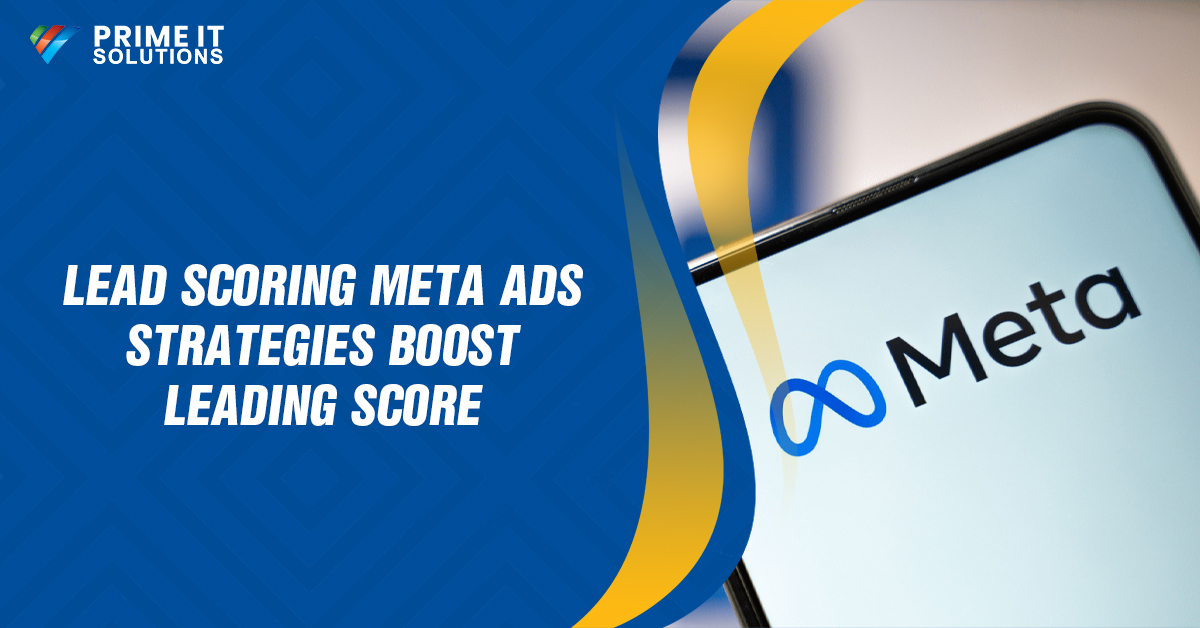 Lead Scoring Meta Ads strategies: Boost leading score